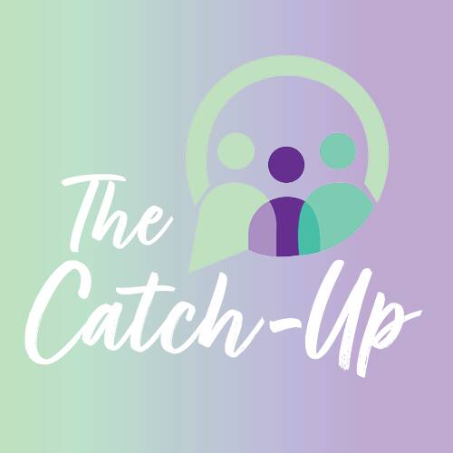 The Catch-Up logo of three people in a circle with the words The Catch-Up in bold text on a purple and green background.