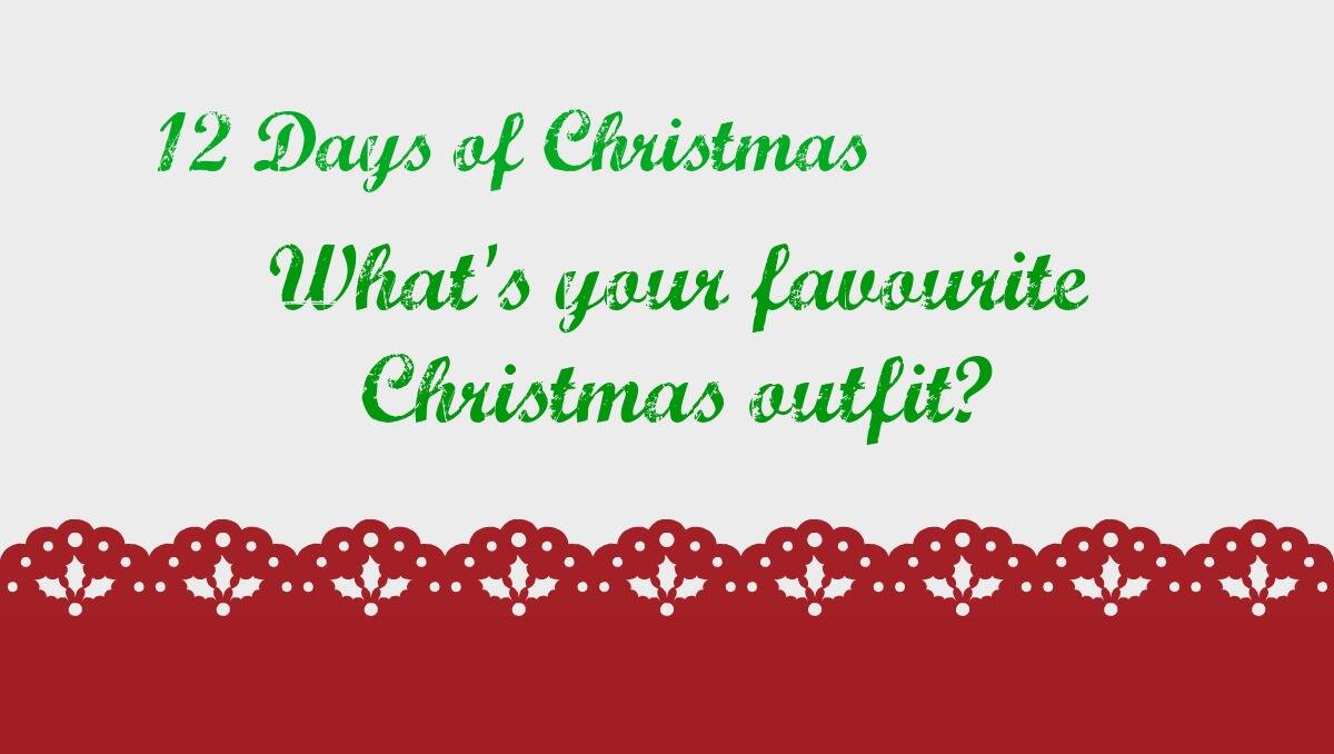 What is your favourite Christmas outfit? 