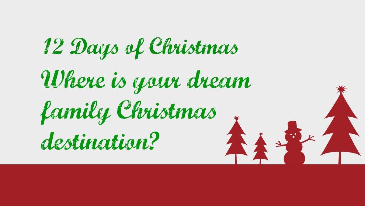 Where is your dream Christmas destination? 