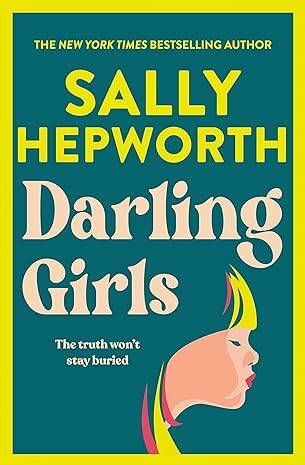 The cover of Darling Girls by Sally Hepworth. Picture from Amazon AU