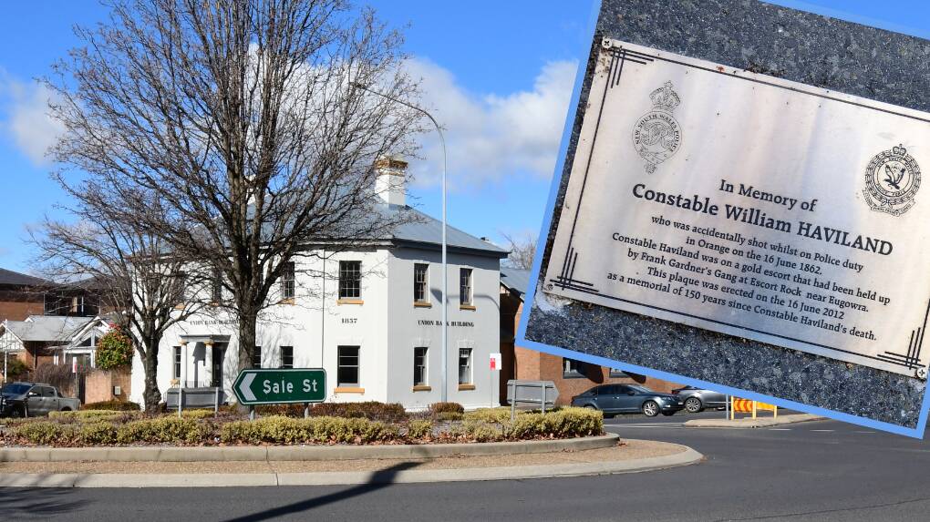 HISTORY: Constable William Haviland died at the corner of Sale and Byng Street. The coach he was in was turning the corner by the bank when witnesses heard the report of a pistol. Inset, a plaque honouring the constable outside Orange Police Station. Photos: CARLA FREEDMAN