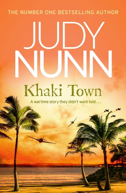SECRET TOLD: Judy Nunn's novel Khaki Town will be released on Tuesday and will be the subject of her author talk on October 16. Photo: SUPPLIED